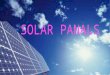 SOLAR PANALS. WHY SOLAR PANELS ARE GOOD FOR THE ENVIRONMENT  Solar energy is good for the environment  The sun never runs out of energy unlike oil or