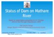 Status of Dam on Mathare River Report to stakeholders presented on 21 st October 2015 in the Principal’s Boardroom, CAVS Prof. David N. Mungai Wangari