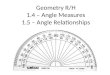 Geometry R/H 1.4 – Angle Measures 1.5 – Angle Relationships
