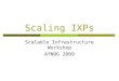 Scaling IXPs Scalable Infrastructure Workshop AfNOG 2009