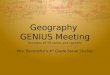 Geography GENIUS Meeting (Includes all 50 states and capitals) Mrs. Benedetto’s 4 th Grade Social Studies