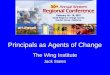 Principals as Agents of Change The Wing Institute Jack States