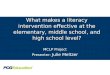 What makes a literacy intervention effective at the elementary, middle school, and high school level? MCLP Project Presenter: Julie Meltzer