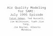 Air Quality Modeling for SAMI: July 1995 Episode Talat Odman, Ted Russell, Jim Wilkinson, Yueh-Jiun Yang, Jim Boylan, Alberto Mendoza