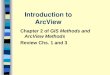 Introduction to ArcView Chapter 2 of GIS Methods and ArcView Methods Review Chs. 1 and 3