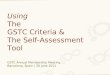 Using The GSTC Criteria & The Self-Assessment Tool GSTC Annual Membership Meeting Barcelona, Spain | 30 June 2011