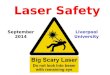 Laser Safety September 2014 Liverpool University