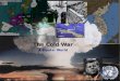 The Cold War A Bipolar World. 2 Cold War Confrontation