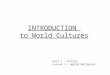 INTRODUCTION to World Cultures Unit 1 – Africa Lesson 3 – World Religions