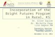 Incorporation of the Bright Futures Program in Rural, KS Dr. Ellen Squire Dr. Michelle Pope Lisa Gagnon RN Preventive Services Improvement Project Learning