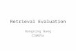 Retrieval Evaluation Hongning Wang CS@UVa. What we have learned so far CS@UVaCS 4501: Information Retrieval2 User results Query Rep Doc Rep (Index) Ranker