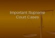 Important Supreme Court Cases. Marbury v. Madison Does the Judiciary Act of 1789 allow Marbury to take his case directly to the Supreme Court? Does the