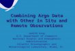 Combining Argo Data with Other in Situ and Remote Observations Judith Gray U.S. Department of Commerce National Oceanic and Atmospheric Administration