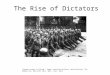 The Rise of Dictators "German troops in Poland." Image. National Archives. World History: The Modern Era. ABC-CLIO, 2011. Web. 3 Dec. 2011