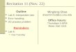 Recitation 11 (Nov. 22) Outline Lab 6: interposition test Error handling I/O practice problem Reminders Lab 6: Due Tuesday Minglong Shao shaoml+213@cs.cmu.edu