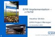 1 Lancashire Teaching Hospitals NHS Trust EPR Implementation – LTHTR Heather Binkle EPR Project Manager 11 December 2003