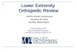 Lower Extremity Orthopedic Review WAPA Winter Conference January 30, 2013 Seattle, Washington Fred Huang, MD Valley Orthopedic Associates A Division of