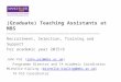 (Graduate) Teaching Assistants at MBS Recruitment, Selection, Training and Support For academic year 2015/6 John Pal (john.pal@mbs.ac.uk)john.pal@mbs.ac.uk