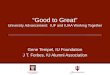 Gene Tempel, IU Foundation J T. Forbes, IU Alumni Association “Good to Great” University Advancement: IUF and IUAA Working Together