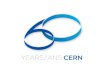 Celebrating 60 years of Science for Peace CERN, the European Organization for Nuclear Research, is celebrating its 60 th birthday on September 29 th