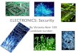 ELECTRONICS: Security By Victoria Kerr 10S Candidate number: