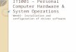 IT1001 – Personal Computer Hardware & System Operations Week5- Installation and configuration of driver software