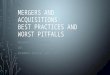 MERGERS AND ACQUISITIONS: BEST PRACTICES AND WORST PITFALLS PRESENTED BY DEV WARREN CEO ASCENDANT ADVISORY GROUP, LLC