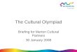 The Cultural Olympiad Briefing for Merton Cultural Partners 30 January 2008