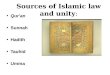 Sources of Islamic law and unity: Qur'an Sunnah Hadith Tauhid Umma