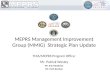MEPRS Management Improvement Group (MMIG) Strategic Plan Update TMA/MEPRS Program Office: Mr. Patrick Wesley Mr. Eric Meadows Mr. Herb Escobar