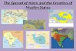 The Spread of Islam and the Creation of Muslim States