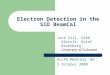 Electron Detection in the SiD BeamCal Jack Gill, Gleb Oleinik, Uriel Nauenberg, University of Colorado ALCPG Meeting ‘09 2 October 2009