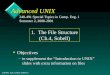240-491 Adv. UNIX: FileStr/11 Advanced UNIX v Objectives –to supplement the “Introduction to UNIX” slides with extra information on files 240-491 Special