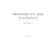 PROBABILITY AND STATISTICS WEEK 3 Onur Doğan. Conditional Probability A major use of probability in statistical inference is the updating of probabilities