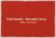 Yearbook Vocabulary SVMS Yearbook. Pica A graphical measurement equaling 1/6 of an inch. Pica Inch