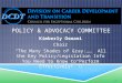 POLICY & ADVOCACY COMMITTEE Kimberly Osmani Chair “The Many Shades of Gray:…… All the Key Policy/Legislation Info You Need to Know to Perform Effectively!”