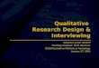 Qualitative Research Design & Interviewing Instructor: Julian Hasford Teaching Assistant: Keith Adamson PS398 Qualitative Methods in Psychology January