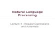 Natural Language Processing Lecture 4 : Regular Expressions and Automata