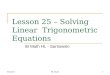 Lesson 25 – Solving Linear Trigonometric Equations IB Math HL - Santowski 12/21/2015HL Math1