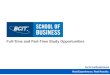 Full-Time and Part-Time Study Opportunities Real Experiences. Real Results. bcit.ca/business 1 1 Real Experiences. Real Results