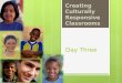 Creating Culturally Responsive Classrooms Day Three
