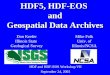 HDF and HDF-EOS Workshop VII September 24, 2003 HDF5, HDF-EOS and Geospatial Data Archives Don Keefer Illinois State Geological Survey Mike Folk Univ