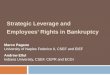 Strategic Leverage and Employees’ Rights in Bankruptcy Marco Pagano University of Naples Federico II, CSEF and EIEF Andrew Ellul Indiana University, CSEF,