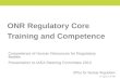 Health and Safety Executive ONR Regulatory Core Training and Competence Competence of Human Resources for Regulatory Bodies Presentation to IAEA Steering