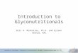 McAnalley B.H. and Vennum E. Introduction to Glyconutritionals (Abridged). GlycoScience & Nutrition 2000; 1(1) 1-5. 1 Introduction to Glyconutritionals