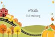EWalk Fall training. Back Channel Chat Sign into Todaysmeet.com  ining  ining