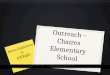Outreach – Chaires Elementary School Maria Dahlstrom & Jeff Kight