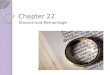 Chapter 22 Divorce and Remarriage. Divorce History Increased divorce rates in recent decades have been experienced not only by the United States but by