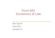 Econ 522 Economics of Law Dan Quint Fall 2011 Lecture 11