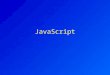 JavaScript. 2 References Chapter 13, JavaScript/JScript: Introduction to Scripting from e-Business & e-Commerce: How to Program by Dietel, Dietel and